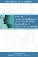 Advancing Therapeutic Development for Pain and Opioid Use Disorders Through Public-Private Partnerships