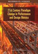 21st Century Paradigm Change in Performance and Design Metrics