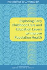 Exploring Early Childhood Care and Education Levers to Improve Population Health