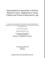 Harmonization of Approaches to Nutrient Reference Values