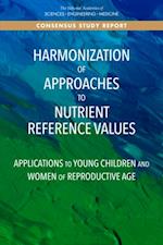 Harmonization of Approaches to Nutrient Reference Values