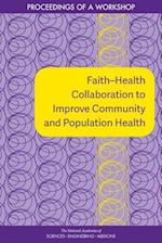 Faith?Health Collaboration to Improve Community and Population Health