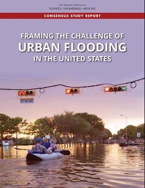 Framing the Challenge of Urban Flooding in the United States