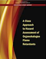 A Class Approach to Hazard Assessment of Organohalogen Flame Retardants