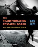 The Transportation Research Board, 1920â¬"2020