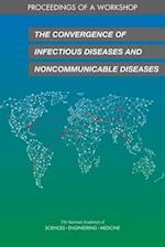 The Convergence of Infectious Diseases and Noncommunicable Diseases
