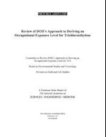 Review of Dod's Approach to Deriving an Occupational Exposure Level for Trichloroethylene