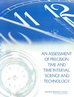 Assessment of Precision Time and Time Interval Science and Technology