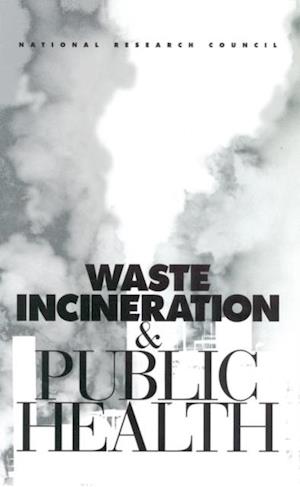 Waste Incineration and Public Health