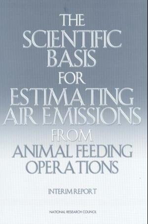 Scientific Basis for Estimating Air Emissions from Animal Feeding Operations