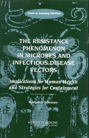 Resistance Phenomenon in Microbes and Infectious Disease Vectors