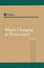 What's Changing in Prosecution?