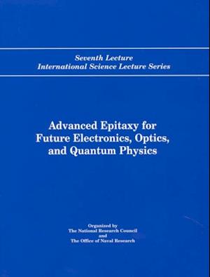 Advanced Epitaxy for Future Electronics, Optics, and Quantum Physics