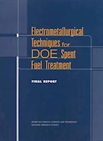 Electrometallurgical Techniques for DOE Spent Fuel Treatment