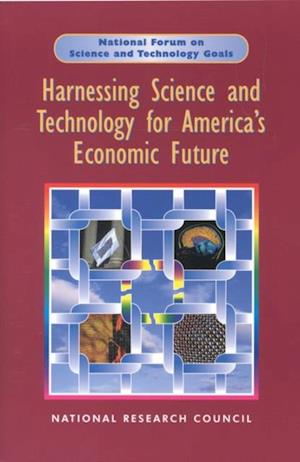 Harnessing Science and Technology for America's Economic Future