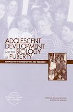 Adolescent Development and the Biology of Puberty
