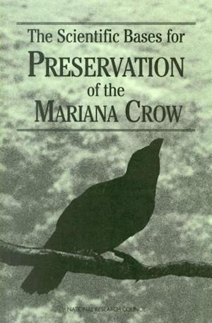 Scientific Bases for Preservation of the Mariana Crow