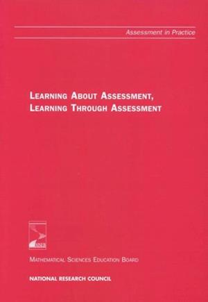 Learning About Assessment, Learning Through Assessment