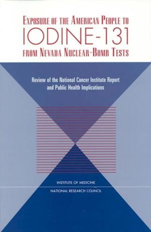 Exposure of the American People to Iodine-131 from Nevada Nuclear-Bomb Tests