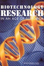 Biotechnology Research in an Age of Terrorism