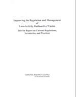 Improving the Regulation and Management of Low-Activity Radioactive Wastes