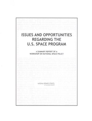 Issues and Opportunities Regarding the U.S. Space Program