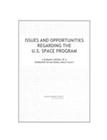 Issues and Opportunities Regarding the U.S. Space Program