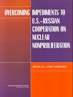 Overcoming Impediments to U.S.-Russian Cooperation on Nuclear Nonproliferation