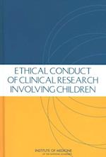 Ethical Conduct of Clinical Research Involving Children