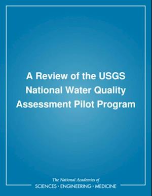 Review of the USGS National Water Quality Assessment Pilot Program