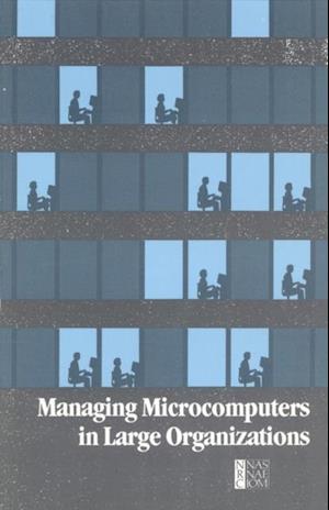 Managing Microcomputers in Large Organizations