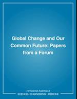Global Change and Our Common Future