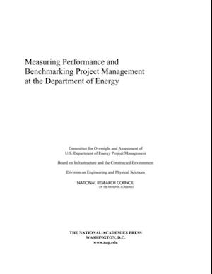 Measuring Performance and Benchmarking Project Management at the Department of Energy