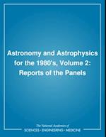 Astronomy and Astrophysics for the 1980's, Volume 2