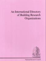 International Directory of Building Research Organizations