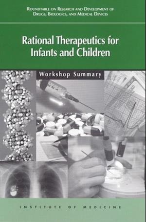 Rational Therapeutics for Infants and Children