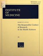 Responsible Conduct of Research in the Health Sciences