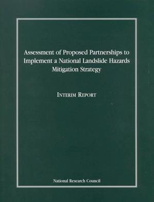 Assessment of Proposed Partnerships to Implement a National Landslide Hazards Mitigation Strategy