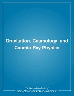 Gravitation, Cosmology, and Cosmic-Ray Physics