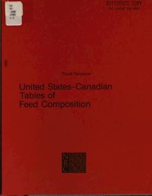 United States-Canadian Tables of Feed Composition