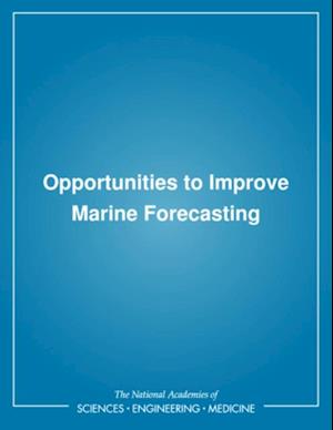 Opportunities to Improve Marine Forecasting