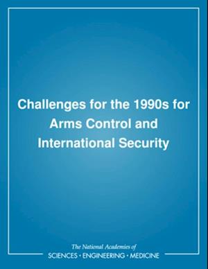 Challenges for the 1990s for Arms Control and International Security