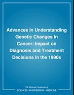 Advances in Understanding Genetic Changes in Cancer