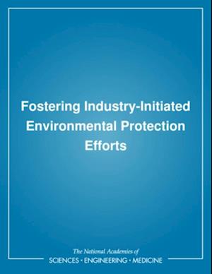 Fostering Industry-Initiated Environmental Protection Efforts