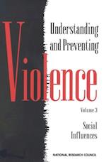 Understanding and Preventing Violence, Volume 3