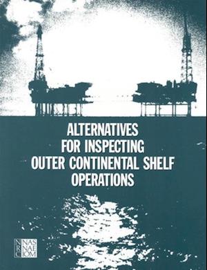 Alternatives for Inspecting Outer Continental Shelf Operations