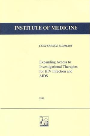 Expanding Access to Investigational Therapies for HIV Infection and AIDS