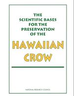 Scientific Bases for the Preservation of the Hawaiian Crow