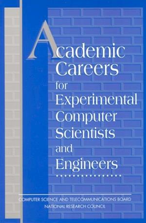 Academic Careers for Experimental Computer Scientists and Engineers