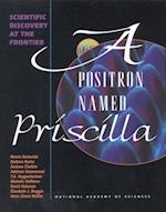 Positron Named Priscilla